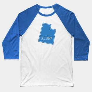 Get Out...and Explore Utah | Funny Tourism Hiking Baseball T-Shirt